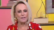 Ana Maria Braga revela diagnóstico de saúde e explica ausência no 'Mais Você' - Reprodução/ TV Globo